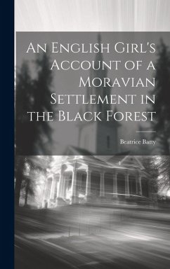Cover An English Girl's Account of a Moravian Settlement in the Black Forest