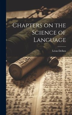 Chapters on the Science of Language - Delbos, Léon
