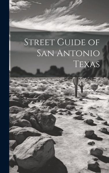 Street Guide of San Antonio Texas Street Guide of San Antonio Texas