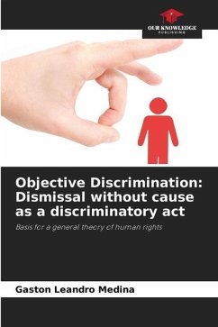Objective Discrimination: Dismissal without cause as a discriminatory act - Medina, Gastón Leandro