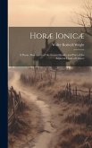 Horæ Ionicæ: A Poem, Descriptive of the Ionian Islands, and Part of the Adjacent Coast of Greece