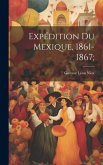 Expédition Du Mexique, 1861-1867;