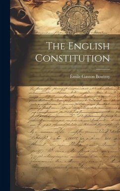 The English Constitution - Boutmy, Émile Gaston