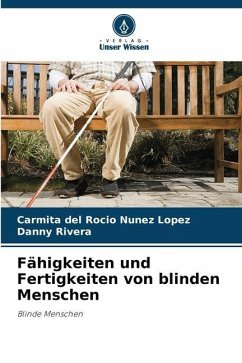 Fähigkeiten und Fertigkeiten von blinden Menschen - Núñez López, Carmita del Rocío;Rivera, Danny
