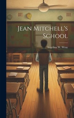 Jean Mitchell's School - Wray, Angelina W.