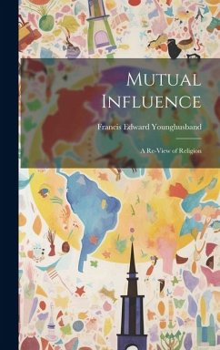 Mutual Influence - Younghusband, Francis Edward