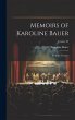 Memoirs of Karoline Bauer: From the... - Bild 1