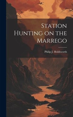 Station Hunting on the Marrego - Holdsworth, Philip J.