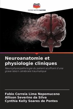 Neuroanatomie et physiologie cliniques - Correia Lima Nepomuceno, Fabio;Silva, Allison Severino da;Pontes, Cynthia Kelly Soares de