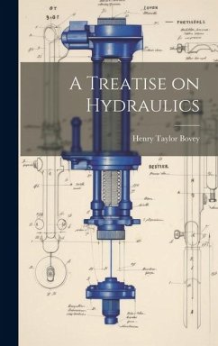 A Treatise on Hydraulics - Bovey, Henry Taylor