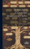 Plymouth Country Marriages 1692-1746