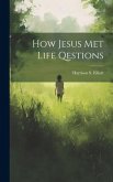 How Jesus Met Life Qestions