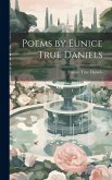 Poems by Eunice True Daniels