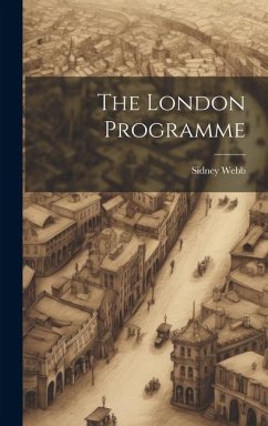 The London Programme - Webb, Sidney