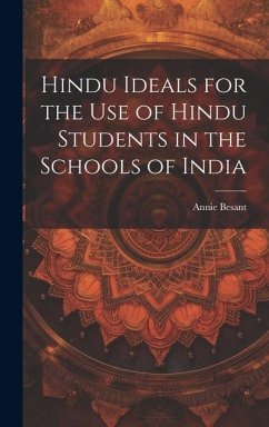 Hindu Ideals for the use of Hindu Students in the Schools of India - Besant, Annie