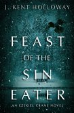 Feast of the Sin Eater (An Ezekiel Crane Paranormal Mystery, #3) (eBook, ePUB)