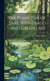 The Plankton of Lake Winnebago and Green Lake