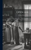 Open Air; a Statement of What is Being Done and What Should be Done to Secure Right Air in Homes, Sc