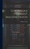 Continuous Current Machine Design