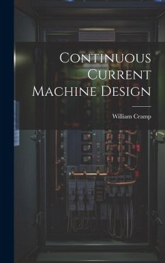 Continuous Current Machine Design - William, Cramp
