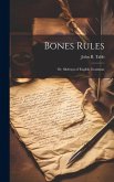 Bones Rules; Or, Skeleton of English Grammar