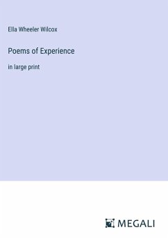 Poems of Experience - Wilcox, Ella Wheeler