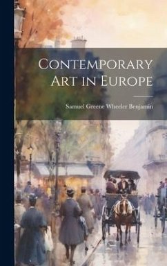 Contemporary art in Europe - Benjamin, Samuel Greene Wheeler