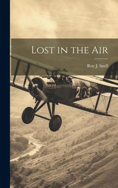 Lost in the Air - Snell, Roy J.