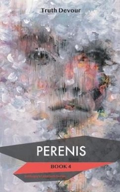 Perenis: Book 4 - Soliloquy's Labyrinth Series - Devour, Truth