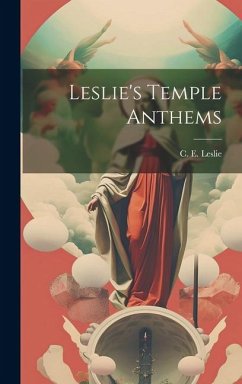Leslie's Temple Anthems - Leslie, C. E.