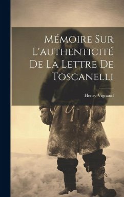 Mémoire sur L'authenticité de la Lettre de Toscanelli - Vignaud, Henry