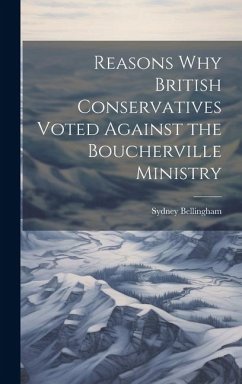 Reasons why British Conservatives Voted Against the Boucherville Ministry - Bellingham, Sydney