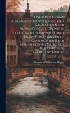 Einheimisch- Und Ausländischer Wohlredender Jäger Oder Nach Alphabetischer Ordnung Gegründeter Rapport Derer Holz- Forst- Und Jagd-kunstwörter Nach Ve