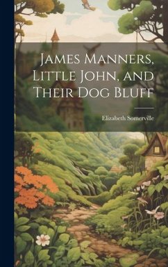 James Manners, Little John, and Their Dog Bluff - Elizabeth, Somerville
