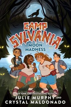 Camp Sylvania: Moon Madness - Murphy, Julie; Maldonado, Crystal