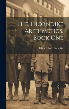 The Thorndike Arithmetics, Book One - Thorndike, Edward Lee
