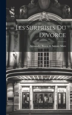 Les Surprises Du Divorce - Bisson &. Antony Mars, Alexandre