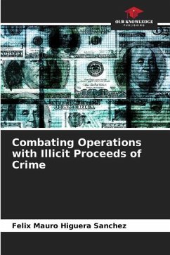 Combating Operations with Illicit Proceeds of Crime - Higuera Sánchez, Félix Mauro