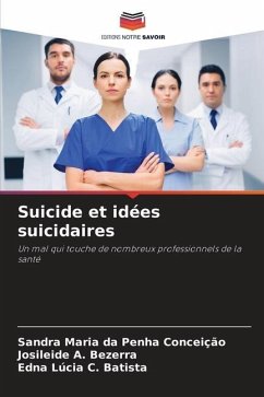 Suicide et idées suicidaires - Conceição, Sandra Maria da Penha;Bezerra, Josileide A.;C. Batista, Edna Lúcia