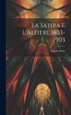 La Satira e L'Alfieri, 1803-1903
