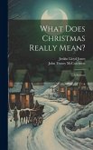 What Does Christmas Really Mean?: A Sermon