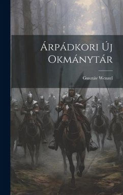 Árpádkori Új Okmánytár - Wenzel, Gusztáv