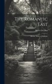 The Romantic East: Burma, Assam, & Kashmir