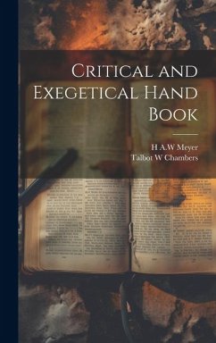 Critical and Exegetical Hand Book - Meyer, H. A. W.; Chambers, Talbot W.