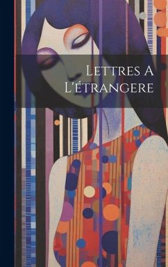 Lettres A L'étrangere - Anonymous