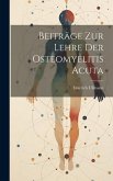 Beiträge Zur Lehre der Osteomyelitis Acuta