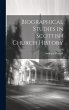 Biographical Studies in Scottish Church... - Bild 1