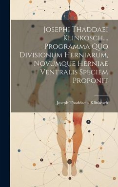 Josephi Thaddaei Klinkosch.... Programma Quo Divisionum Herniarum, Novumque Herniae Ventralis Speciem Proponit - Klinkosch, Joseph Thaddaeus