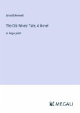 The Old Wives' Tale; A Novel