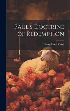 Paul's Doctrine of Redemption - Carré, Henry Beach